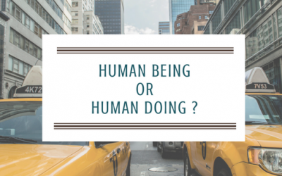 HUMAN BEING or HUMAN DOING ? Why is it hard to relax ?